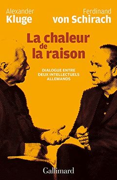 La Chaleur de la raison (Die Herzlichkeit der Vernunft), Gallimard, Frankreich